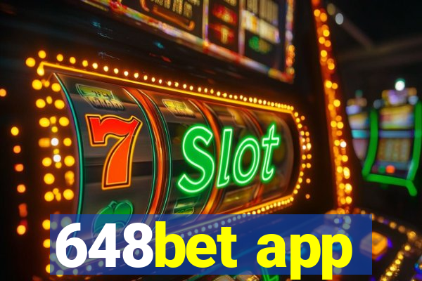 648bet app